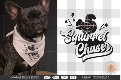 Squirrel Chaser Dog Bandana Quote SVG Design Cricut For DIY