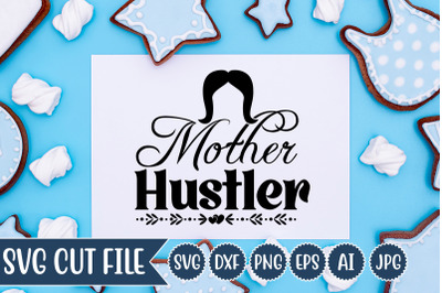 Mother Hustler