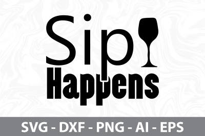 Sip Happens svg