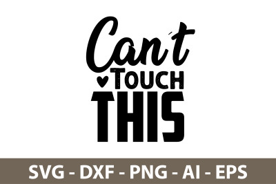 Canot Touch This svg