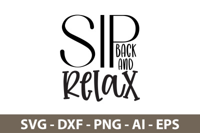 Sip Back And Relax svg