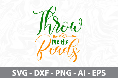 Throw Me the Beads svg