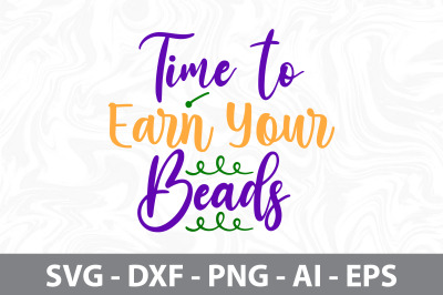 Time to Earn Your Beads svg