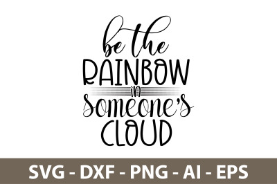 be the rainbow in someones cloud svg