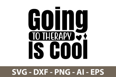 Going to Therapy Is Cool svg