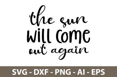 the sun will come out again svg