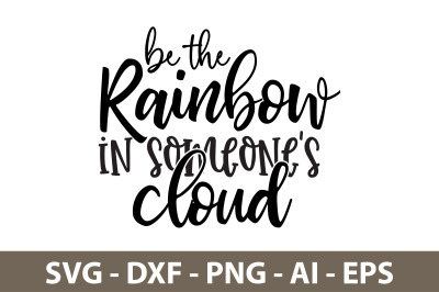 be the rainbow in someones cloud svg