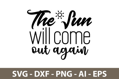 the sun will come out again svg