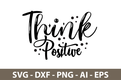 Think Positive svg