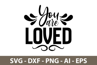 you are loved svg