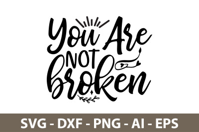 you are not broken svg