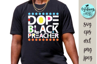 Dope black preacher svg, melanin cut file