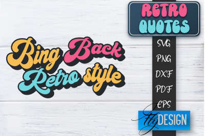 Retro Quotes SVG | Funny Sayings SVG | Retro Quotes Design