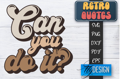 Retro Quotes SVG | Funny Sayings SVG | Retro Quotes Design