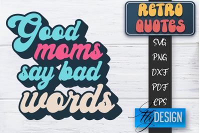 Retro Quotes SVG | Funny Sayings SVG | Retro Quotes Design