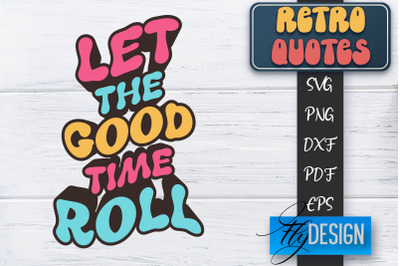 Retro Quotes SVG | Funny Sayings SVG | Retro Quotes Design