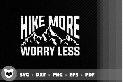 Hiking Design Hike More Worry Less