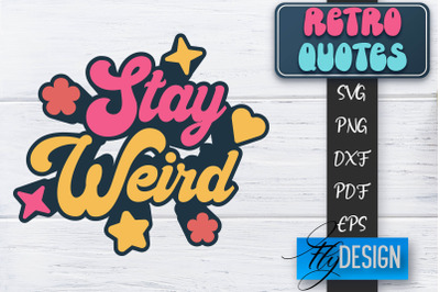 Retro Quotes SVG | Funny Sayings SVG | Retro Quotes Design