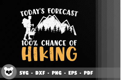 Today&#039;s Forecast 100% Chance of Hiking