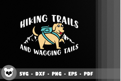 Hiking Trails And Wagging Tails Dog