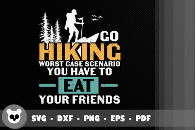 Hiking Worst Case You&#039;ve Eat Everything