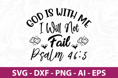 God is with Me I Will Not Fail Psalm 46,5 svg