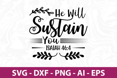 He Will Sustain You Isaiah 46,4 svg