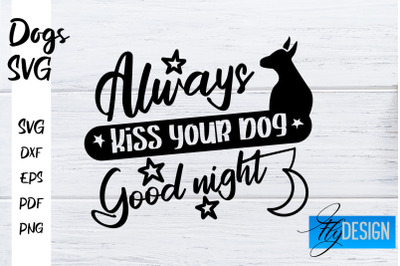 Dogs SVG | Funny Dogs Sayings SVG | Dog Quotes Design