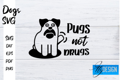 Dogs SVG | Funny Dogs Sayings SVG | Dog Quotes Design