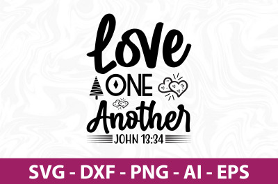 Love One Another John svg