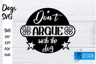 Dogs SVG | Funny Dogs Sayings SVG | Dog Quotes Design