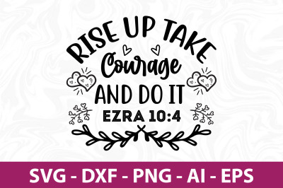 Rise Up Take Courage and Do It Ezra svg