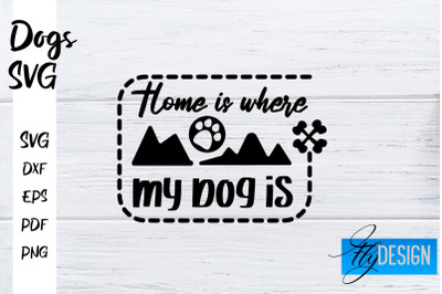 Dogs SVG | Funny Dogs Sayings SVG | Dog Quotes Design