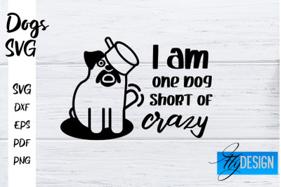 Dogs SVG | Funny Dogs Sayings SVG | Dog Quotes Design