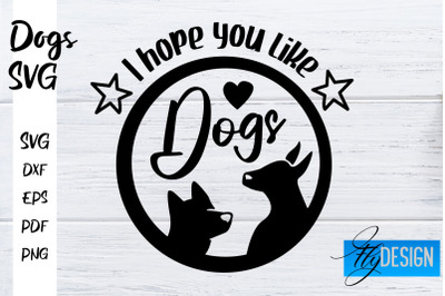 Dogs SVG | Funny Dogs Sayings SVG | Dog Quotes Design