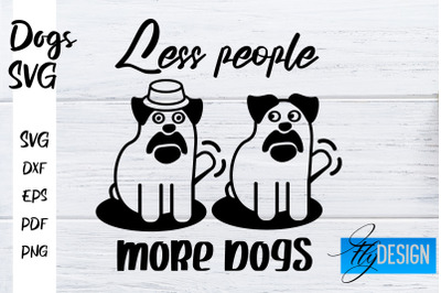 Dogs SVG | Funny Dogs Sayings SVG | Dog Quotes Design