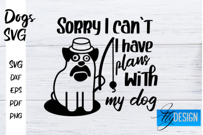 Dogs SVG | Funny Dogs Sayings SVG | Dog Quotes Design