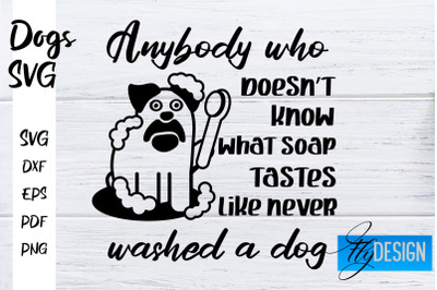 Dogs SVG | Funny Dogs Sayings SVG | Dog Quotes Design