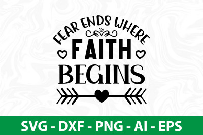 fear ends where faith begins svg