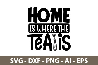 Home Is Where The Tea Is svg