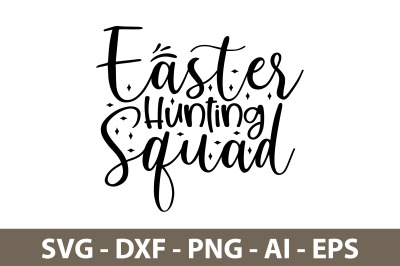 Easter Hunting Squad svg