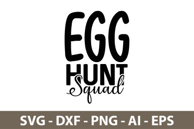 Egg Hunt Squad svg