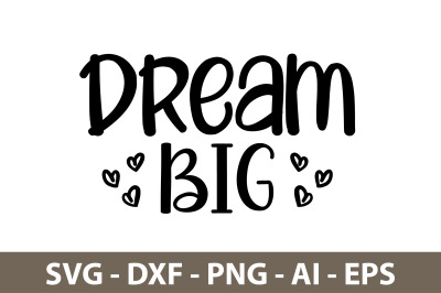 Dream Big svgggg5 svg