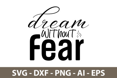 Dream Without Fear svg