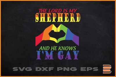 The Lord is my Shepherd He knows I&#039;m Gay