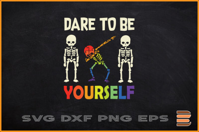 Dare To Be Yourself  Skeleton LGBT