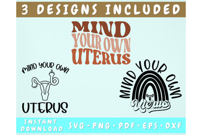 Mind Your Own Uterus SVG&2C; 3 Designs&2C; Uterus Middle Finger SVG