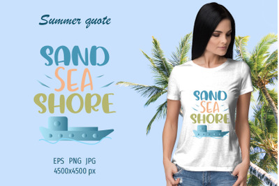 Summer quote - Sand sea shore - sublimation design