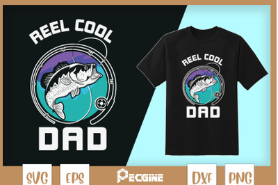 Reel Cool Dad Fishing Dad