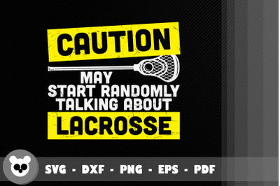 Start Randomly Taking About Lacrosse